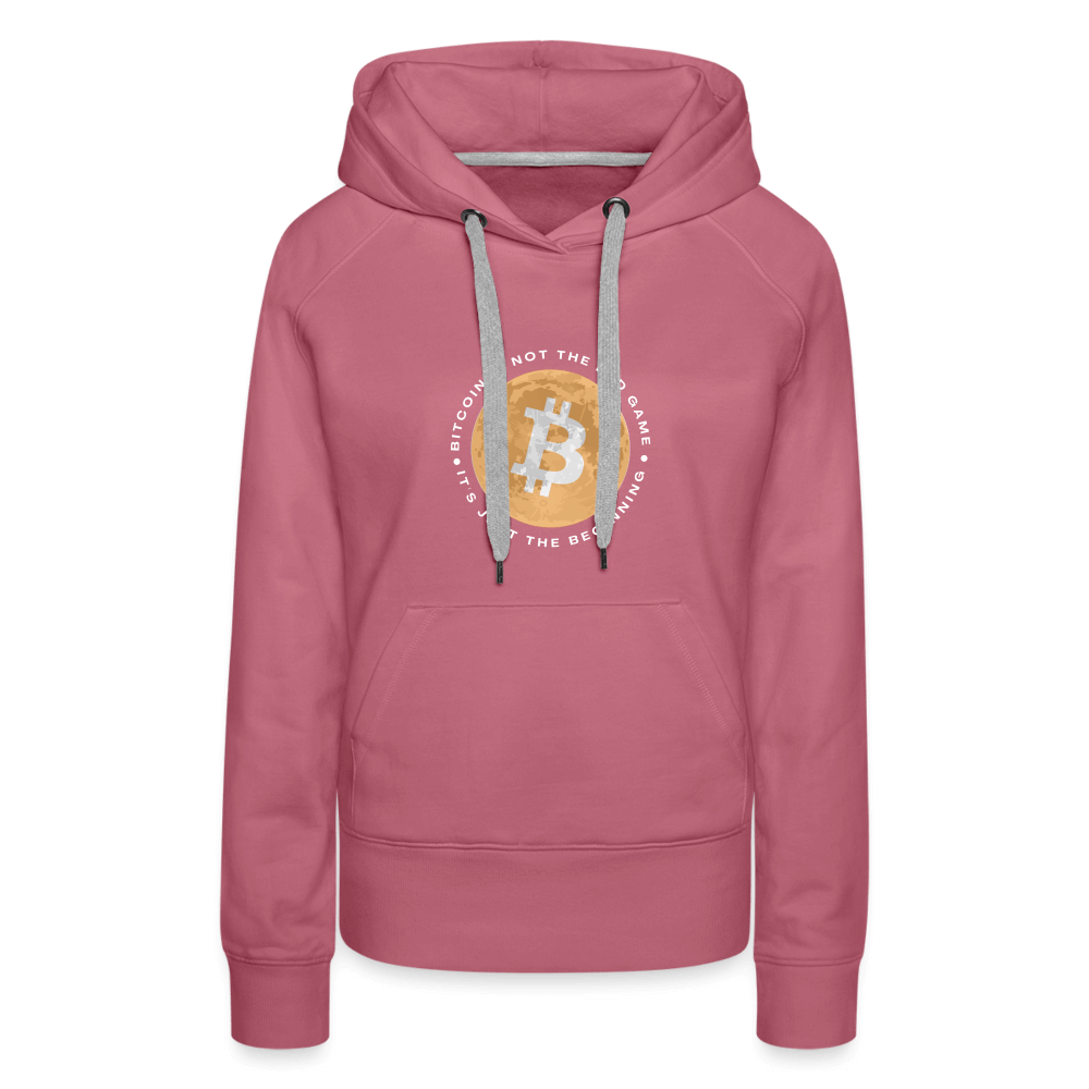 Bitcoin is not the end game Women’s Premium Hoodie - mauve