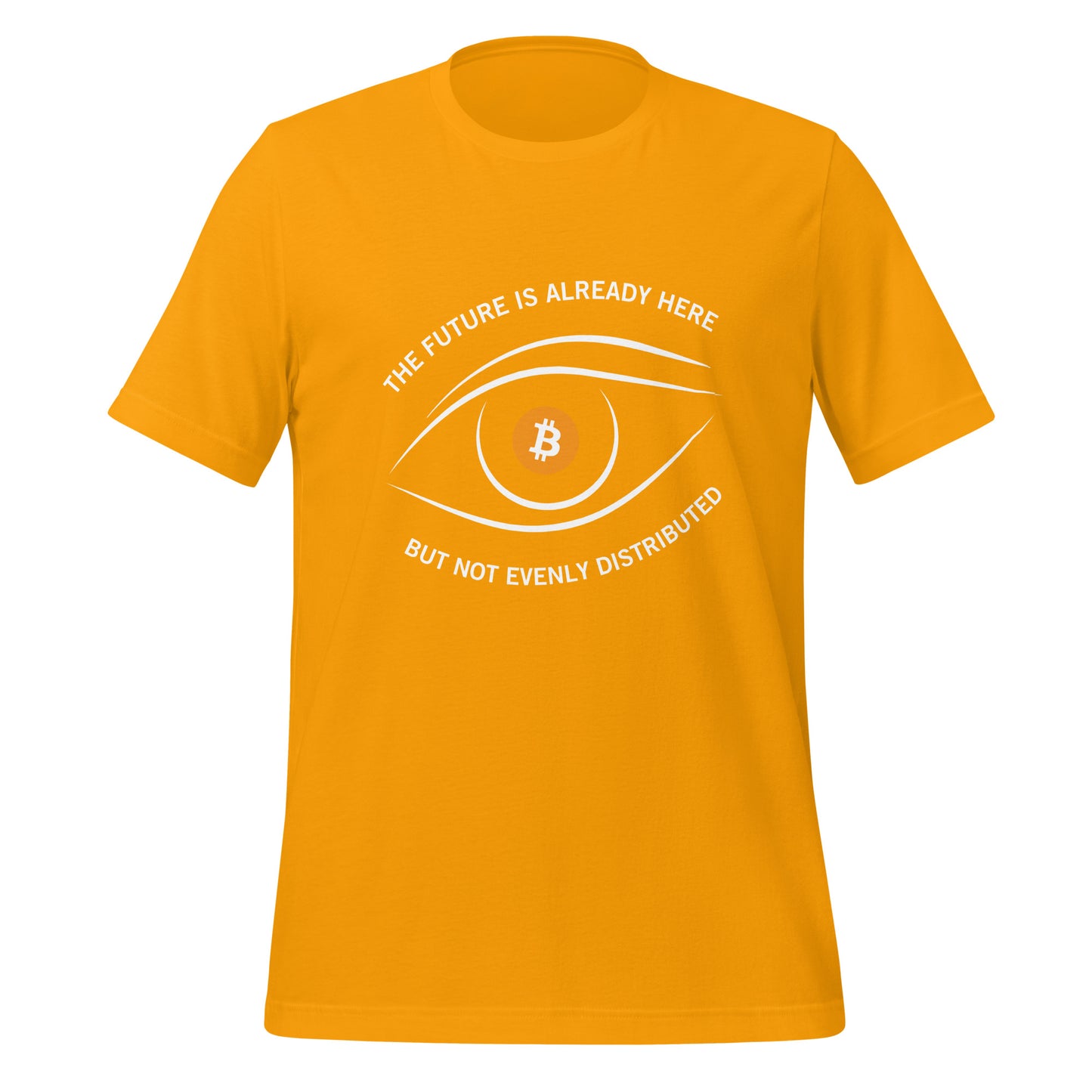 The future is already here but not evenly distributed 21 Unisex t-shirt