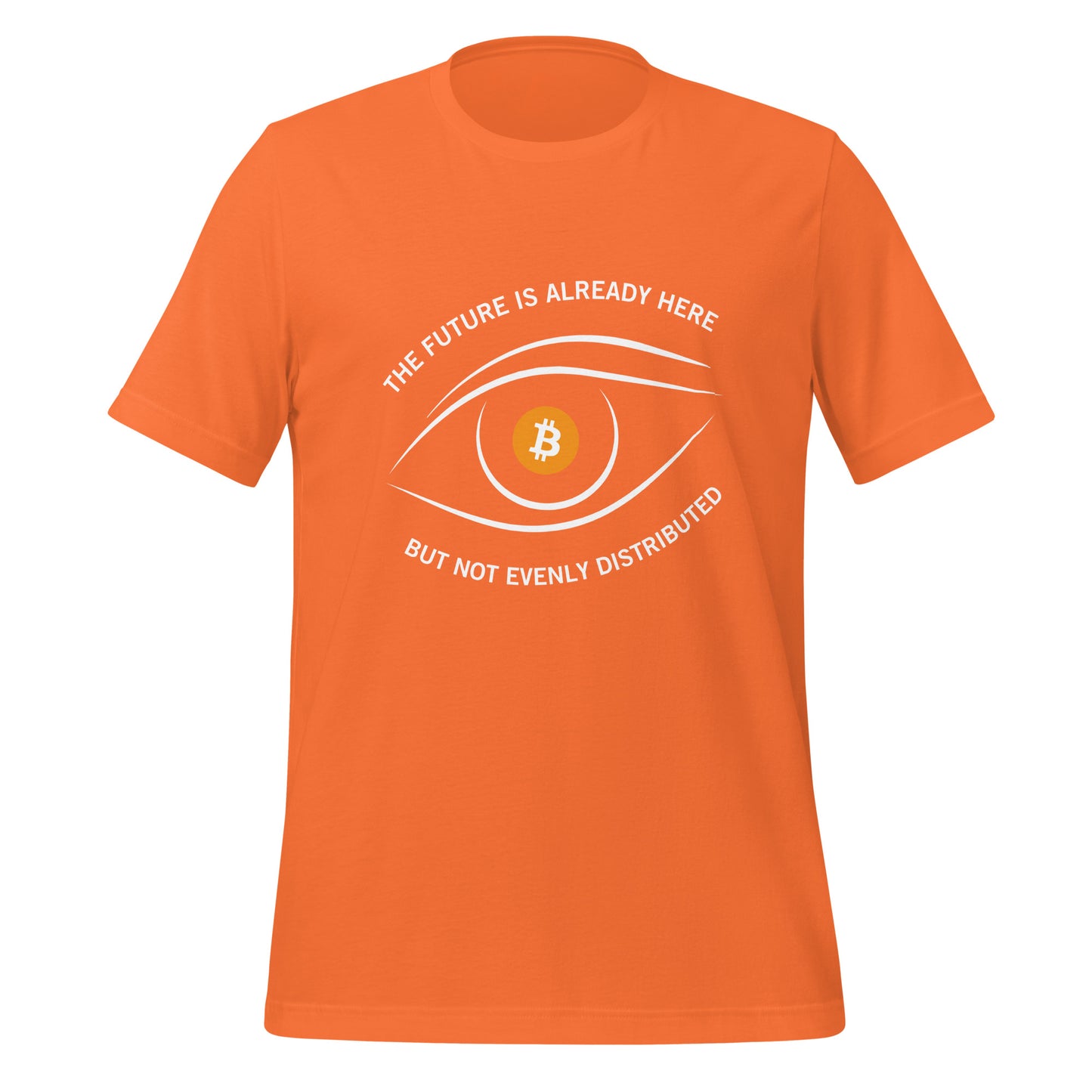 The future is already here but not evenly distributed 21 Unisex t-shirt