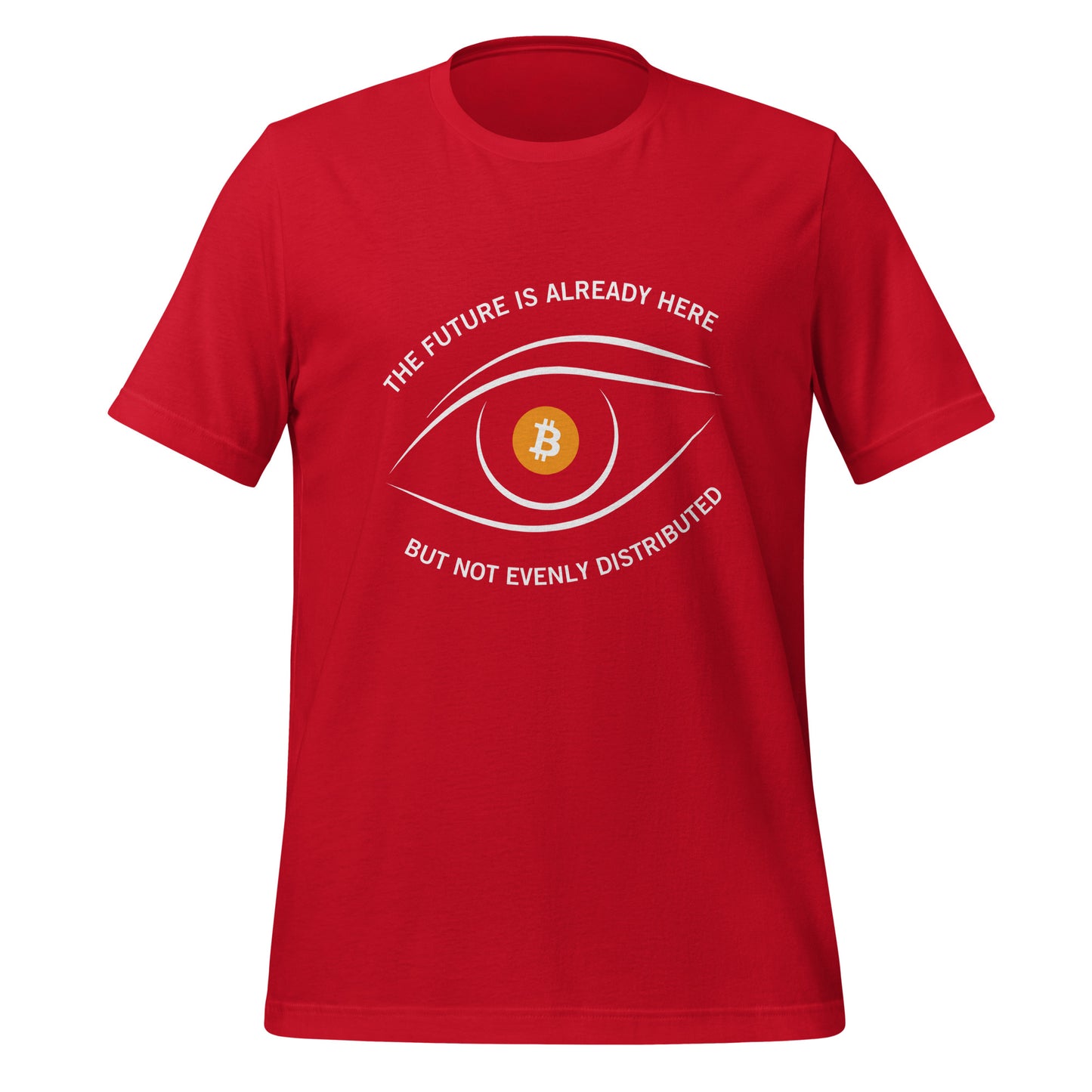 The future is already here but not evenly distributed 21 Unisex t-shirt