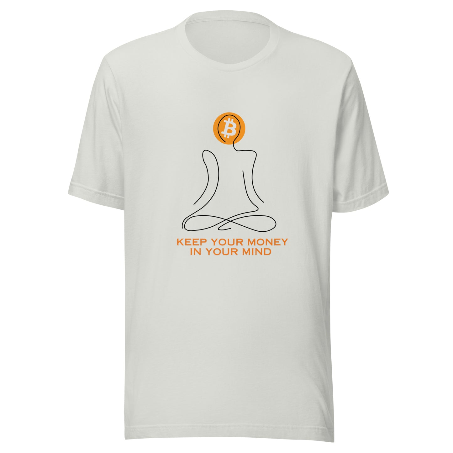 Keep Your Money in Your Mind Unisex T-Shirt – Stylish t-shirt with a Bitcoin-themed slogan design