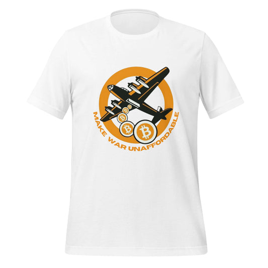 Make War Unaffordable Unisex t-shirt