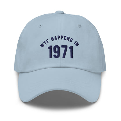 WTF Happened in 1971 Dad hat