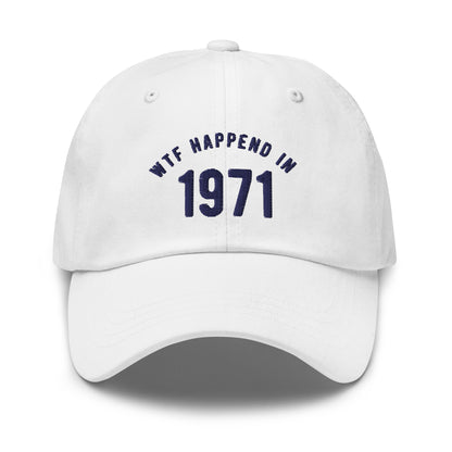 WTF Happened in 1971 Dad hat