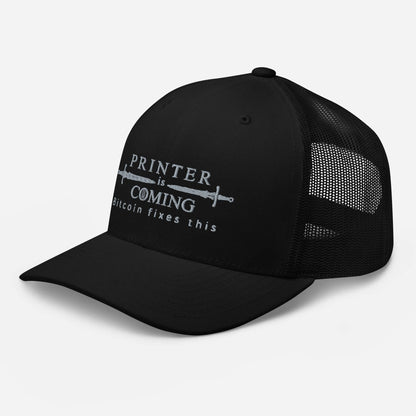 Printer is coming Trucker Cap