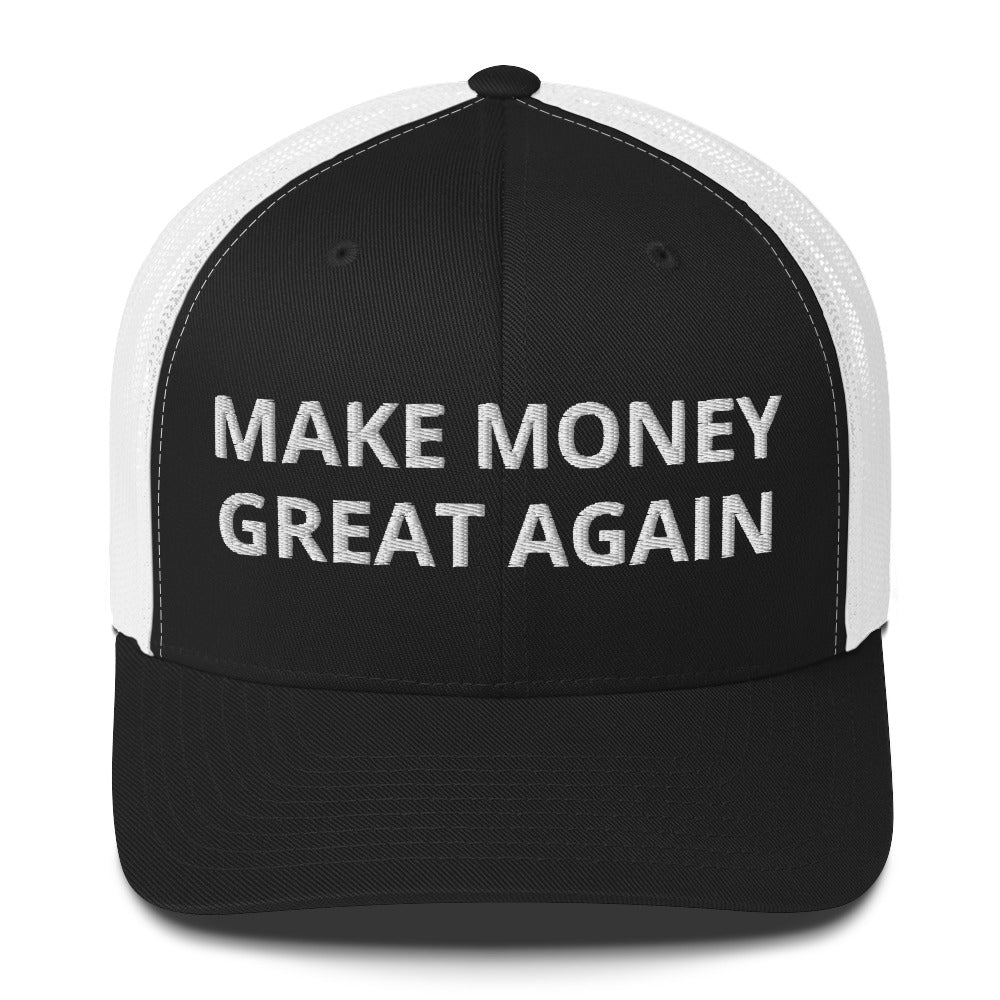 MAKE MONEY GREAT AGAIN Trucker Cap