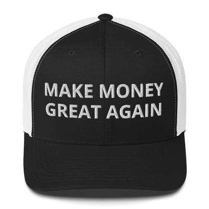 MAKE MONEY GREAT AGAIN Trucker Cap