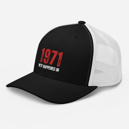 WTF Happened in 1971 Trucker Cap