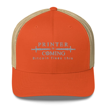 Printer is coming Trucker Cap