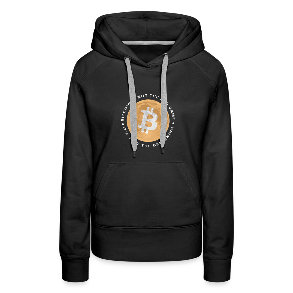 Bitcoin is not the end game Women’s Premium Hoodie - black