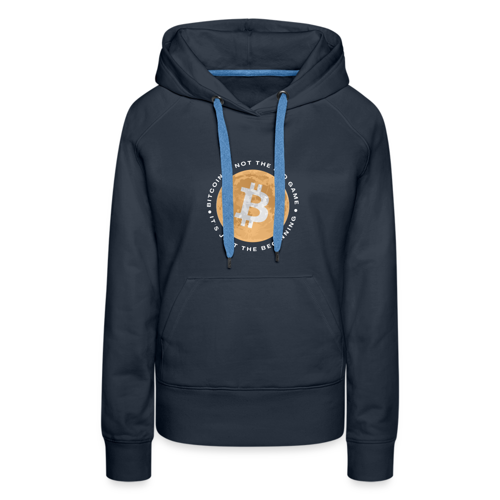 Bitcoin is not the end game Women’s Premium Hoodie - navy