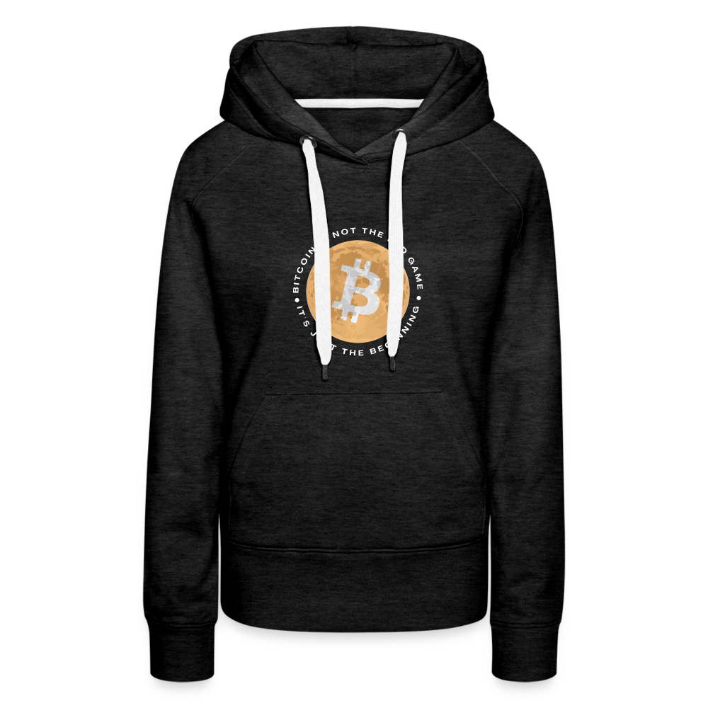 Bitcoin is not the end game Women’s Premium Hoodie - charcoal grey