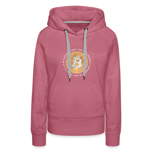 Bitcoin is not the end game Women’s Premium Hoodie - mauve