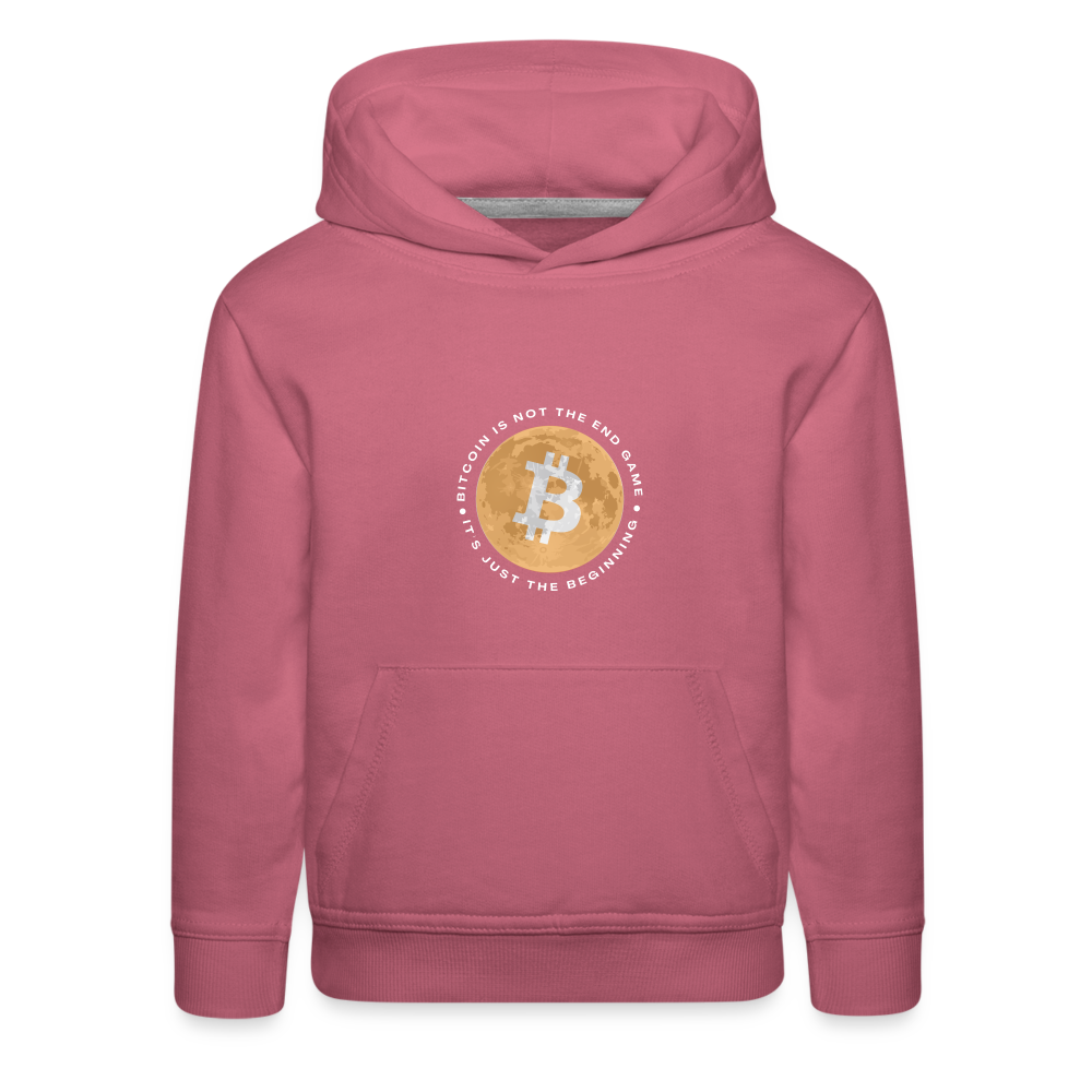 Bitcoin is not the end game Kids‘ Premium Hoodie - mauve