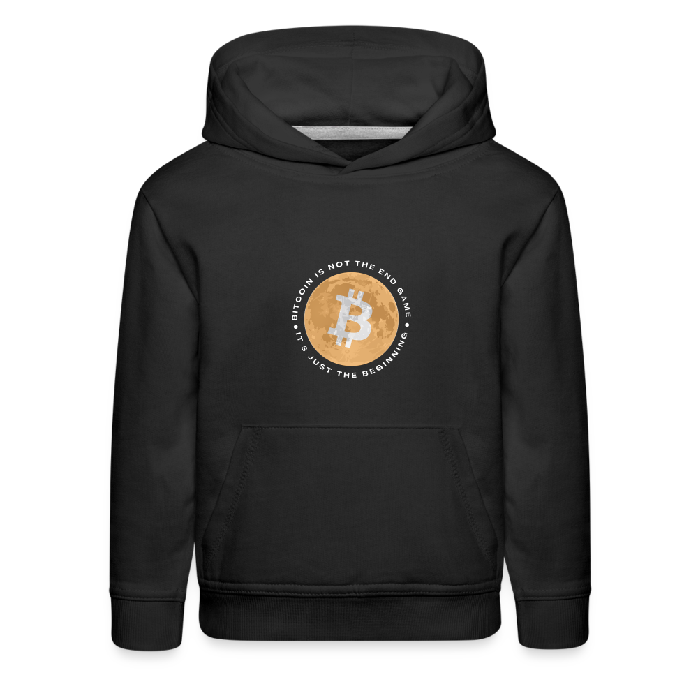 Bitcoin is not the end game Kids‘ Premium Hoodie - black