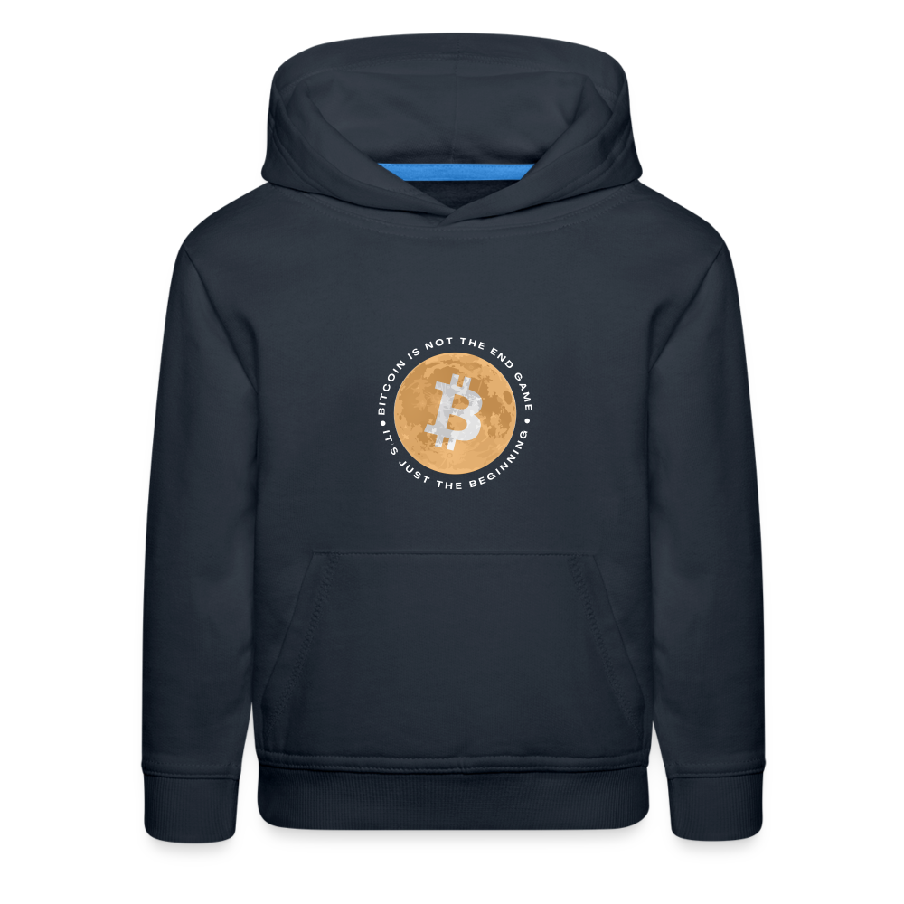 Bitcoin is not the end game Kids‘ Premium Hoodie - navy