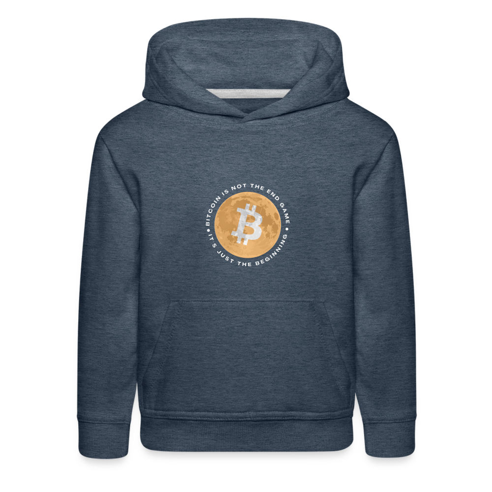 Bitcoin is not the end game Kids‘ Premium Hoodie - heather denim