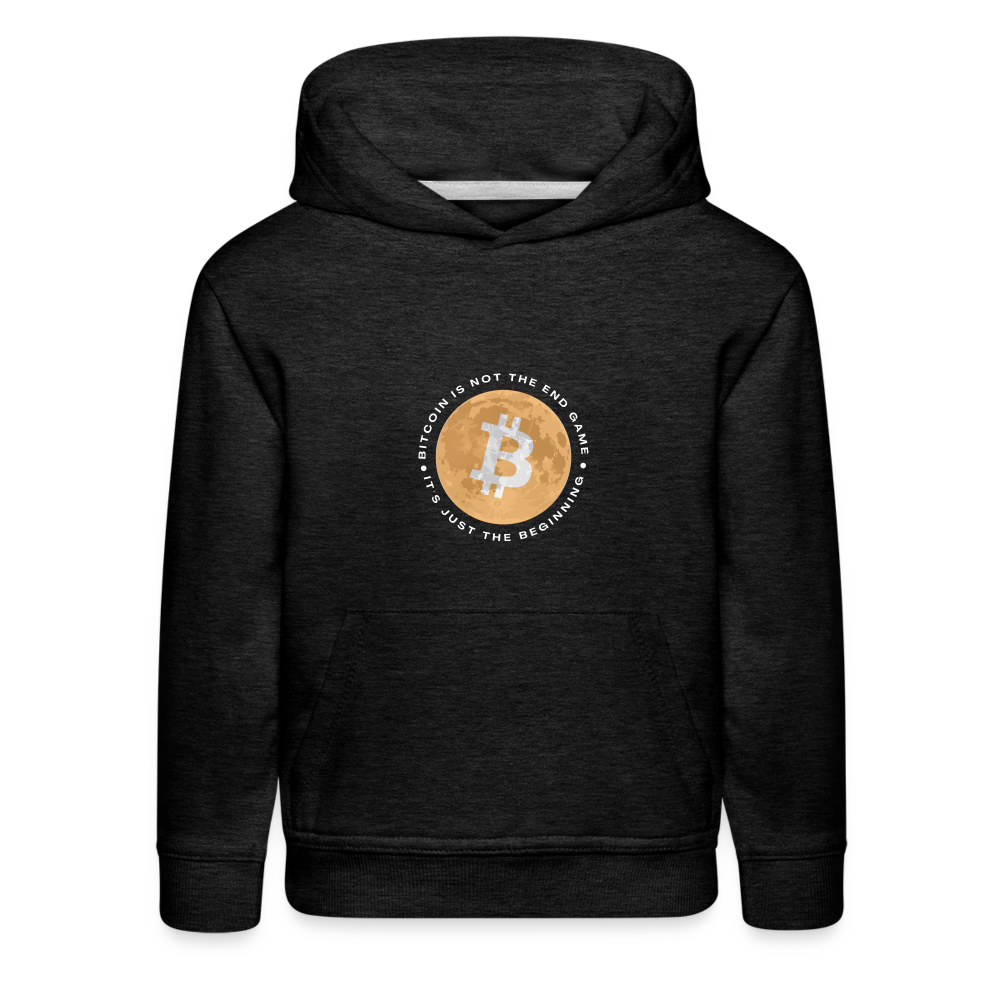 Bitcoin is not the end game Kids‘ Premium Hoodie - charcoal grey