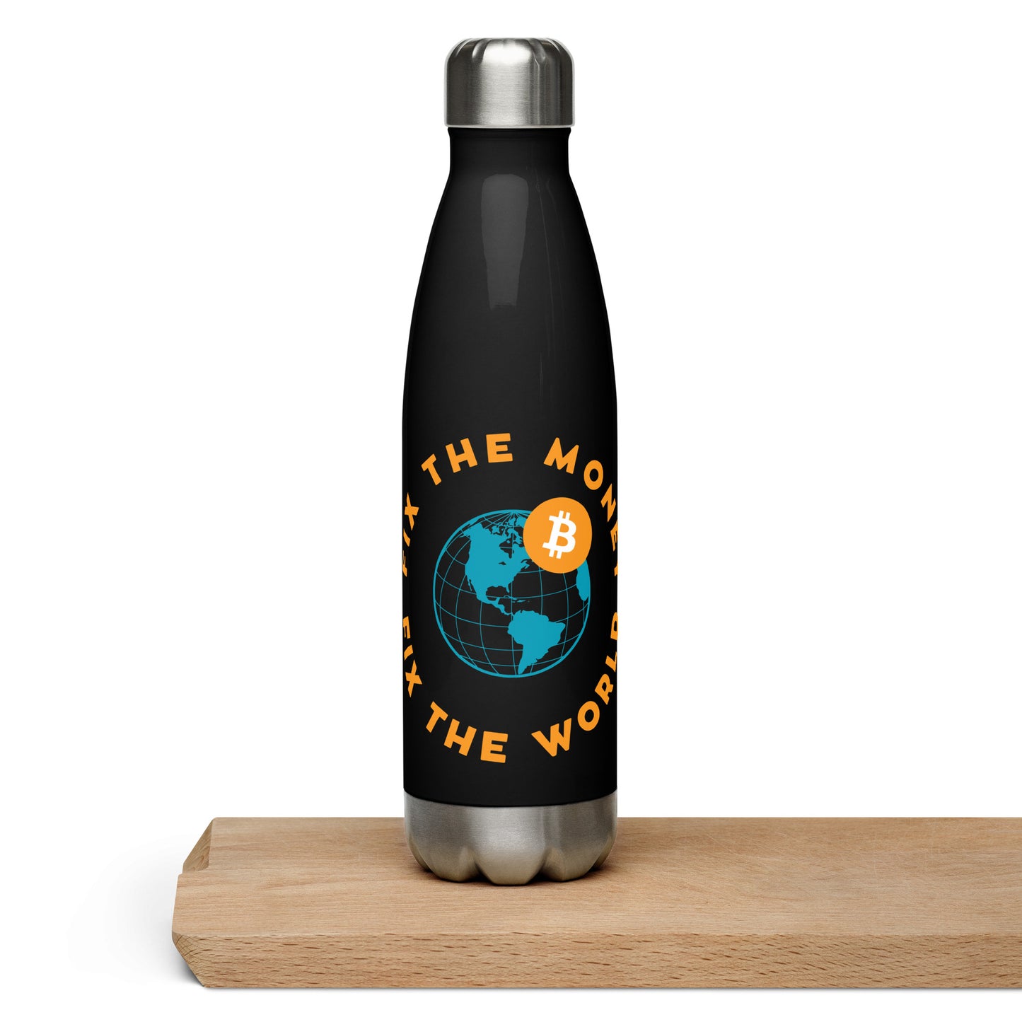 Fix the money fix the world Stainless steel water bottle