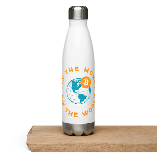 Fix the money fix the world Stainless steel water bottle