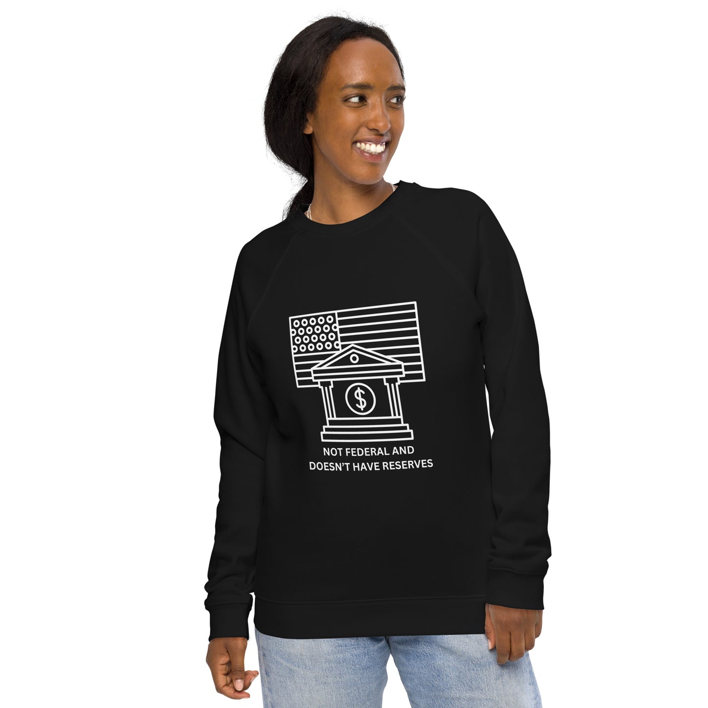 Not federal and doesn't have reserves Unisex organic raglan sweatshirt