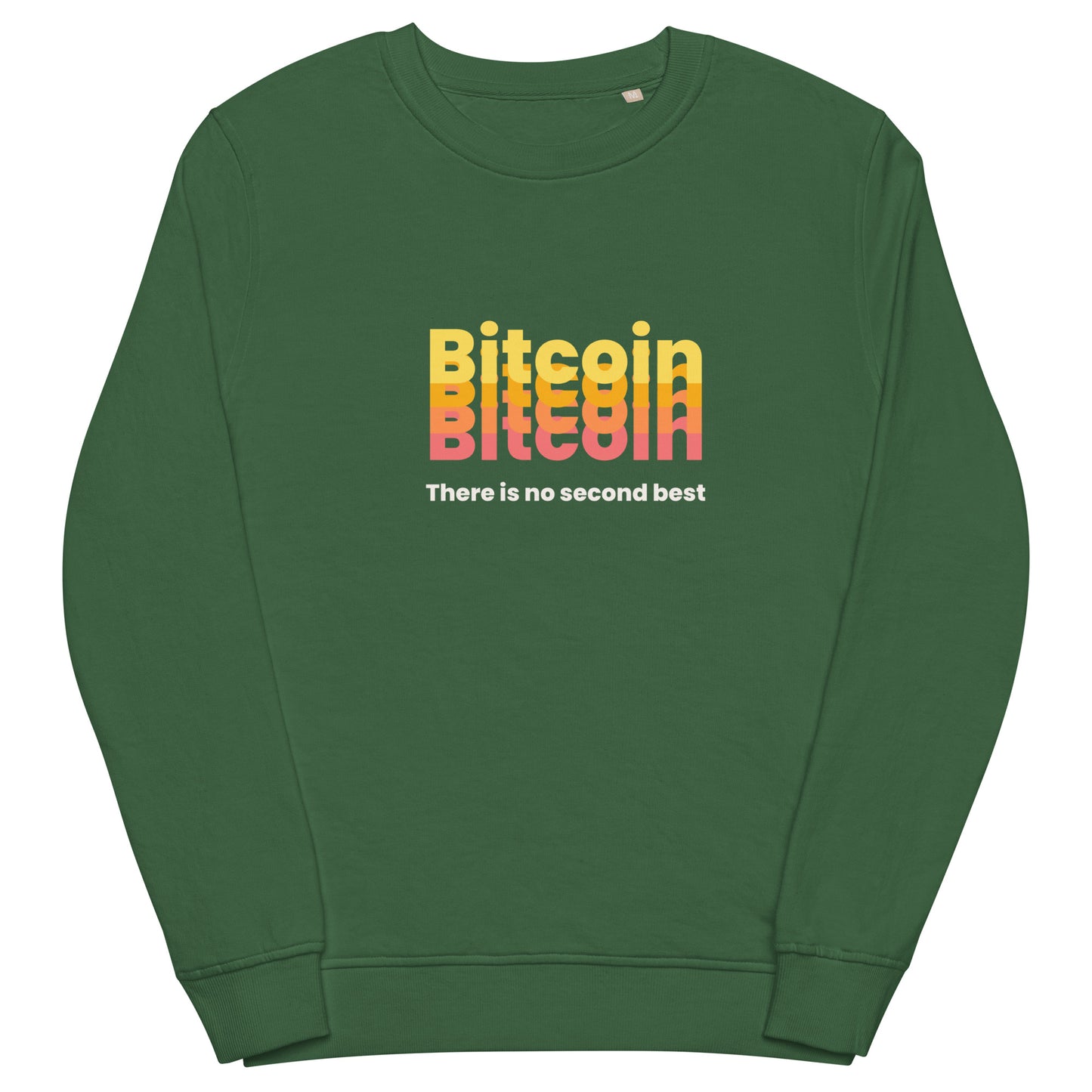 Bitcoin, there is no second best Unisex organic sweatshirt