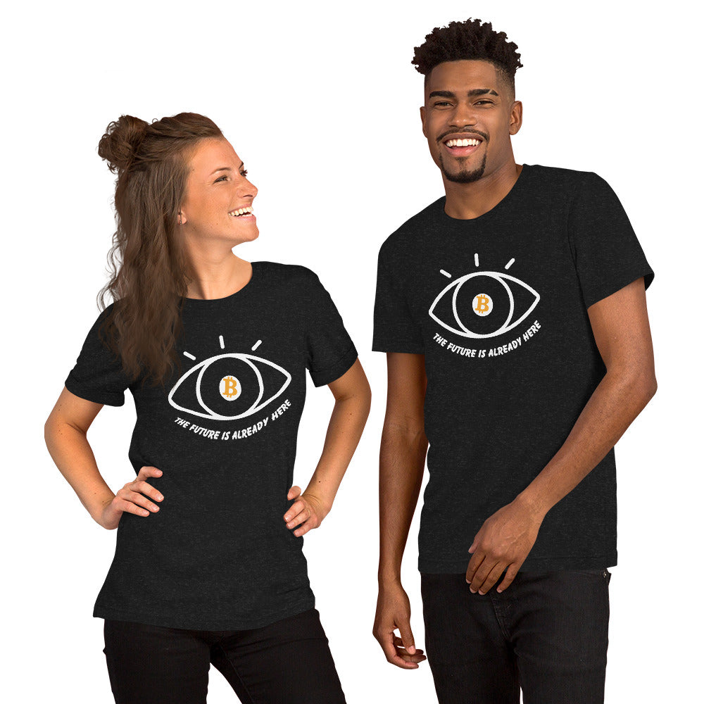 The future is already here Unisex t-shirt