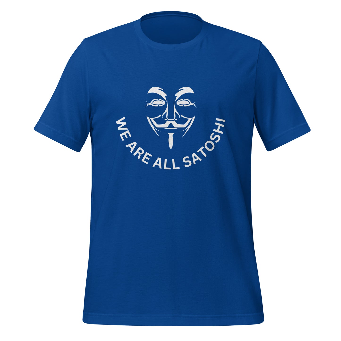 We Are All Satoshi Unisex t-shirt